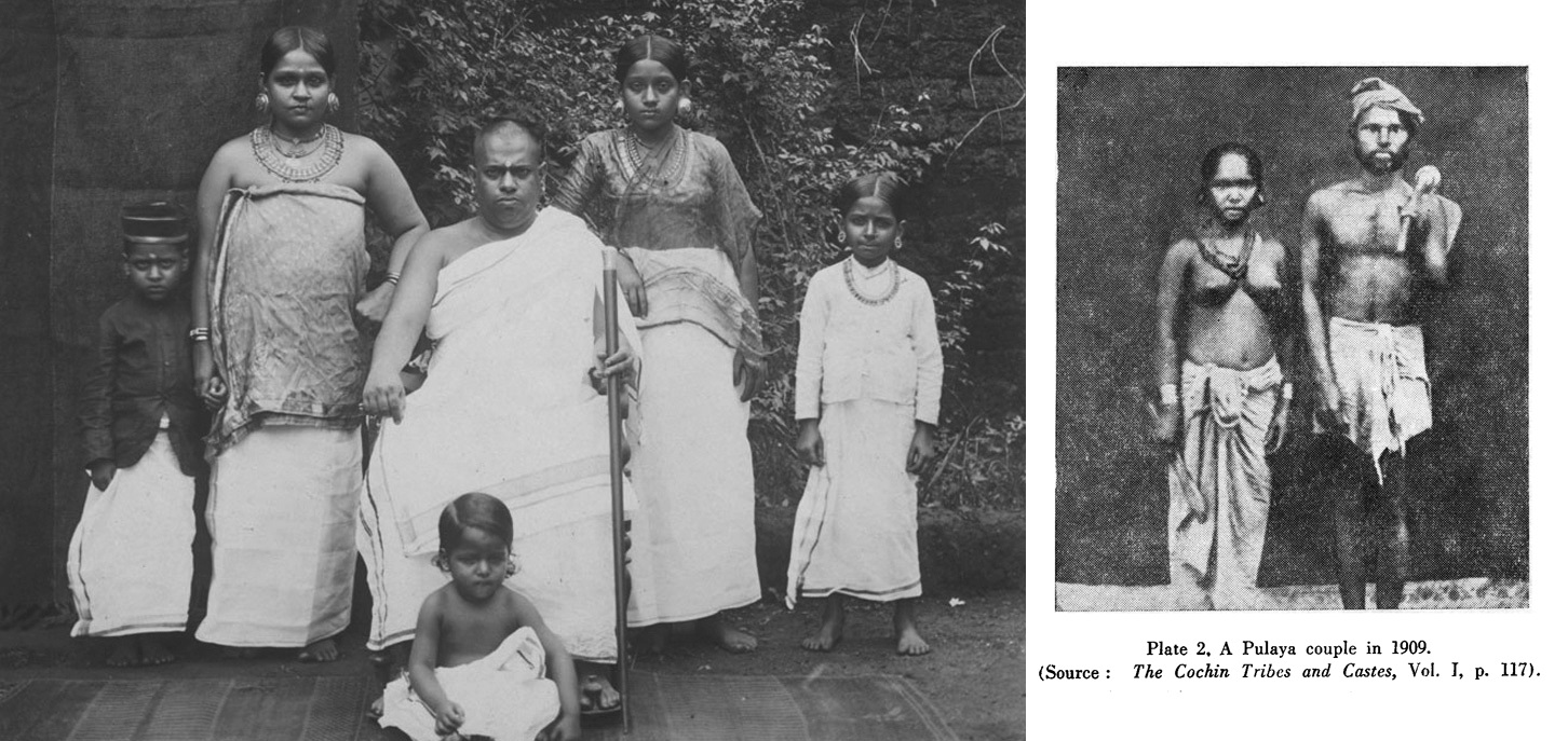 Sartorial inequality - (Left) Clothing of Brahmin family in Kerala, 1902 vs (right) clothing of Pulaya couple, 1909